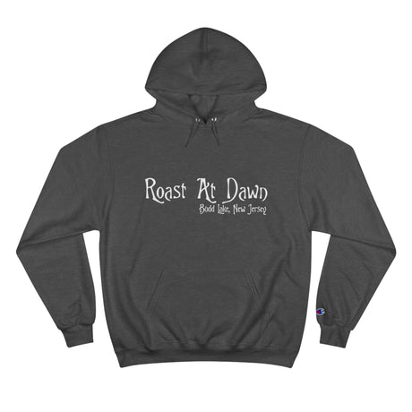 Champion Hoodie - Roast At Dawn